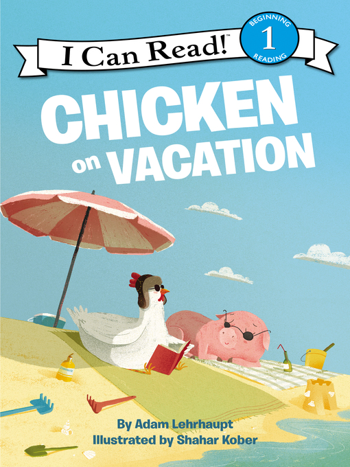 Title details for Chicken on Vacation by Adam Lehrhaupt - Available
